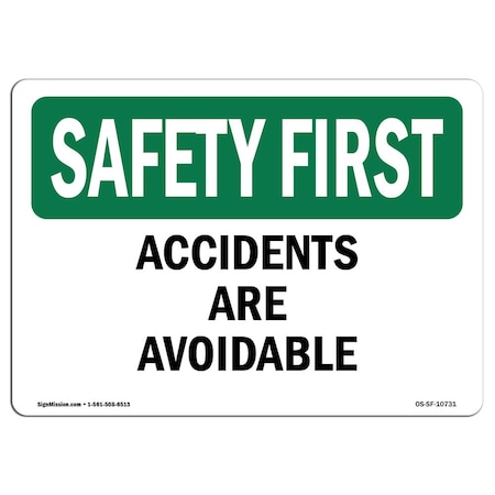 Signmission OSHA SAFETY FIRST Sign, Accidents Are Avoidable, 18in X 12in Decal, 12" W, 18" L, Landscape OS-SF-D-1218-L-10731